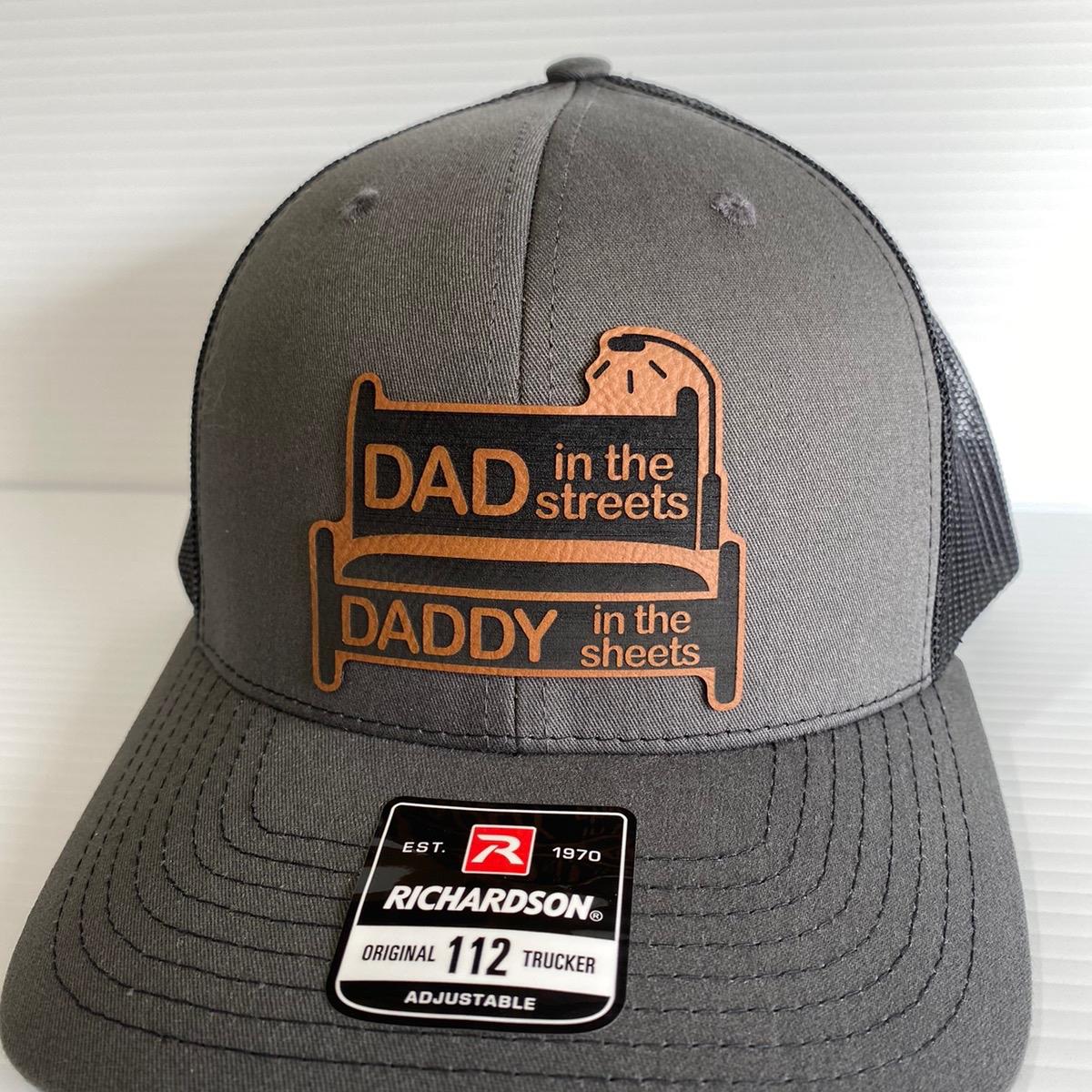 Dad in the Streets, Daddy in the Sheets Hat