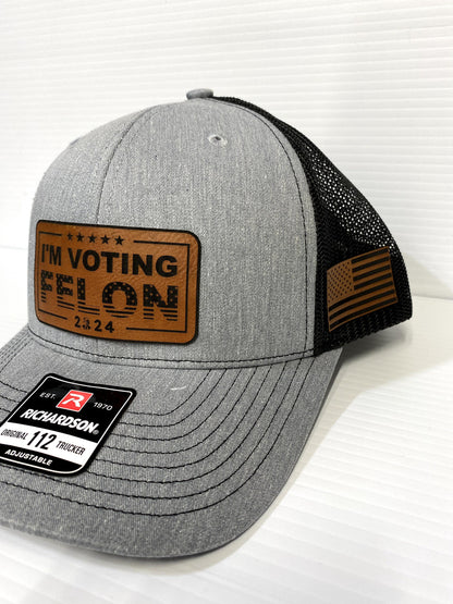 I'm Voting Felon Trump 2024 Hat: Laser Engraved Leather Patch Richardson 112 Snapback