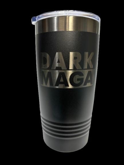 President Trump DARK MAGA Sytle 20 oz Double Wall Insulated Tumbler (Single Sided)