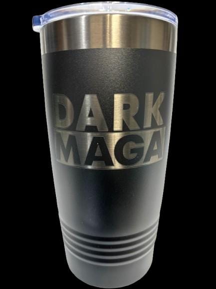 President Trump DARK MAGA Sytle 20 oz Double Wall Insulated Tumbler (Single Sided)