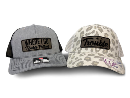 Matching Couple Hats: "Where I Go Trouble Follows" Trucker Hats