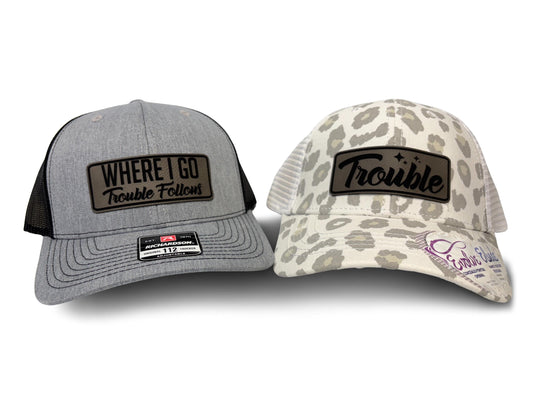 Matching Couple Hats: "Where I Go Trouble Follows" Trucker Hats