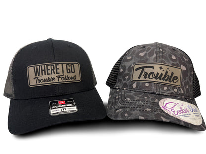 Matching Couple Hats: "Where I Go Trouble Follows" Trucker Hats, Matching Couple Hats For Men & Women
