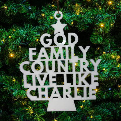 Live like Charlie Faith Family Freedom God Family Ornament / Acrylic Holiday / Christmas Tree Decoration – Gift for Conservative Supporters
