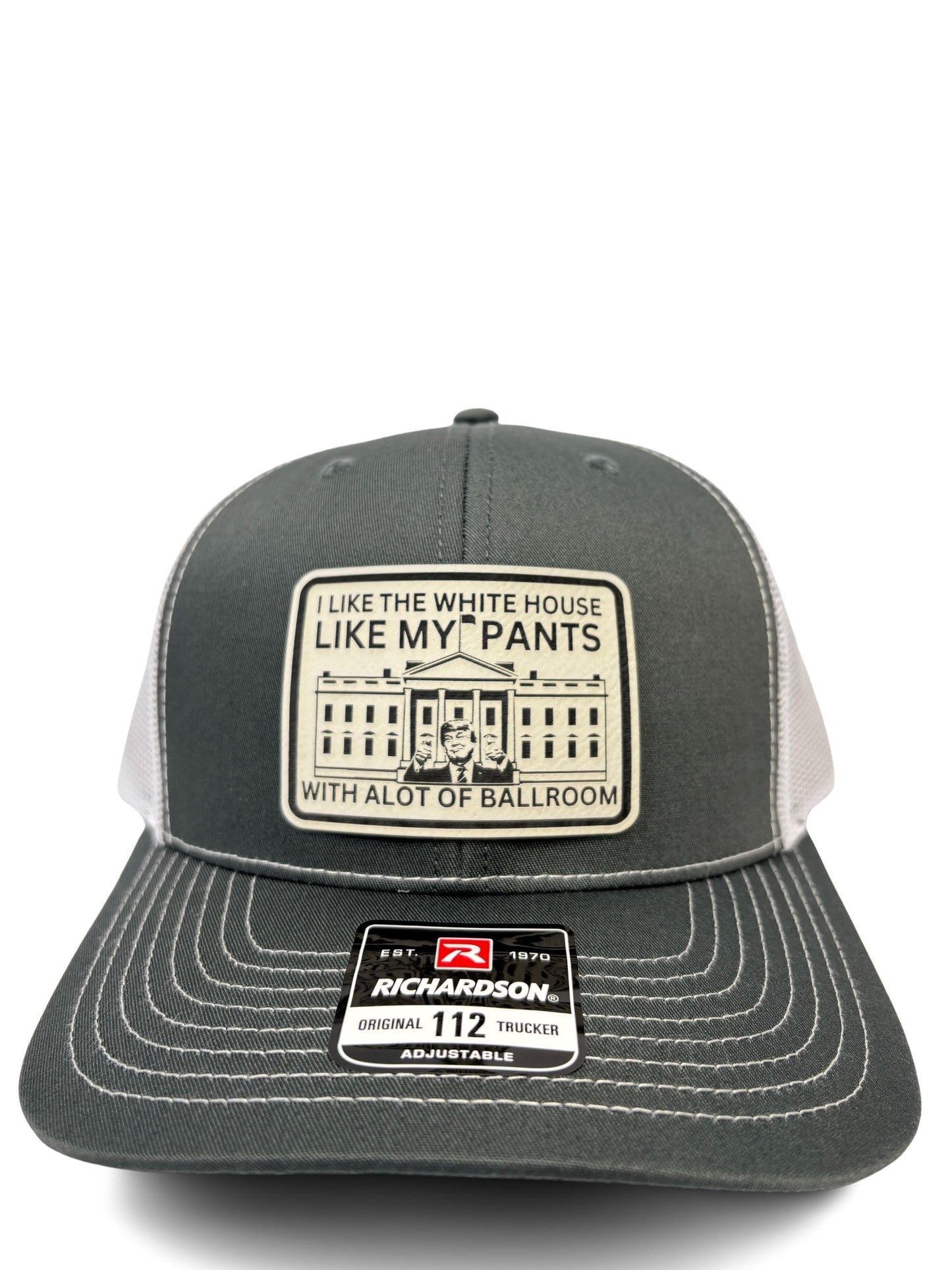 Funny Political Trucker Hat – “I Like the White House Like My Pants, With a Lot of Ballroom” – Unisex Adjustable Mesh Back Cap