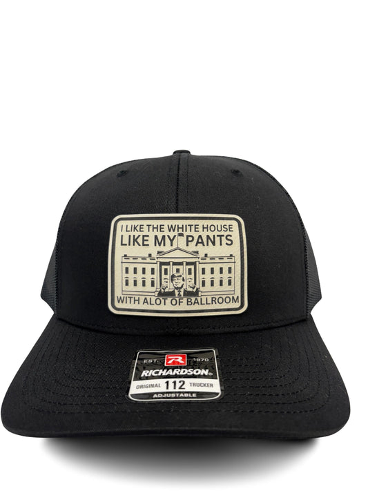 Funny Political Trucker Hat – “I Like the White House Like My Pants, With a Lot of Ballroom” – Unisex Adjustable Mesh Back Cap