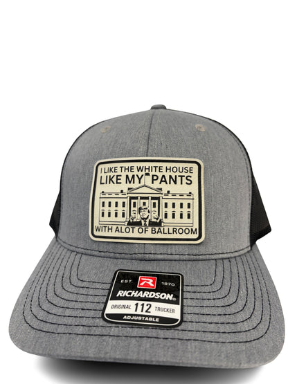 Funny Political Trucker Hat – “I Like the White House Like My Pants, With a Lot of Ballroom” – Unisex Adjustable Mesh Back Cap